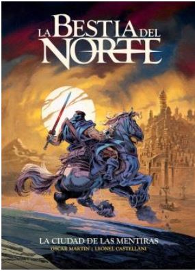 LA BESTIA DEL NORTE - LA CIUDAD DE LAS MENTIRAS