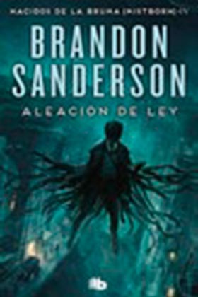 ALEACION DE LEY  (NACIDOS DE LA BRUMA 04) (MISTBORN)