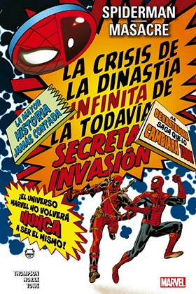 SPIDERMAN / MASACRE: LA CRISIS DE LA DINASTIA INFINITA DE LA TODAVIA SECRETA INVASION