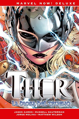 THOR DE JASON AARON 3. LA DIOSA DEL TRUENO (MARVEL NOW! DELUXE)