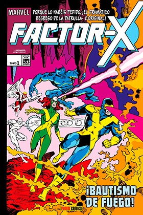 FACTOR-X 01. ¡BAUTISMO DE FUEGO! (MARVEL GOLD)