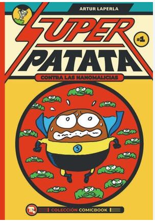 SUPERPATATA CONTRA LAS NANOMALICIAS:EPISODIO 1