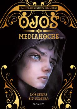 OJOS DE MEDIANOCHE. LOS SERES SIN SOMBRA