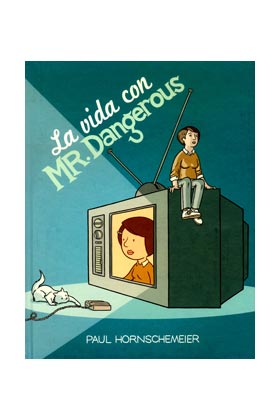 LA VIDA CON MR. DANGEROUS