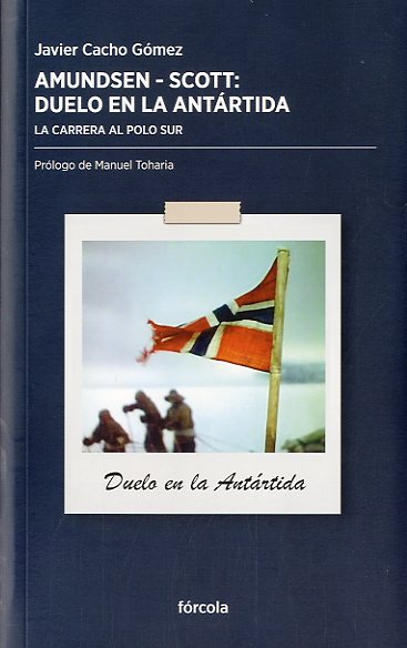 AMUNDSEN-SCOTT: DUELO EN LA ANTARTIDA   *