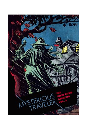 EL VIAJERO MISTERIOSO  (LOS ARCHIVOS DE STEVE DITKO VOL. 3)
