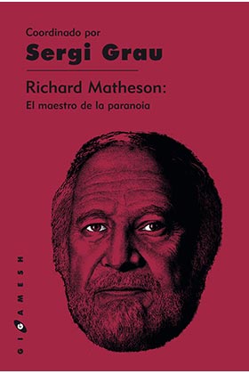 RICHARD MATHESON. EL MAESTRO DE LA PARANOIA