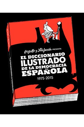 EL DICCIONARIO ILUSTRADO DE LA DEMOCRACIA ESPAÑOLA