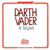 Star Wars. Darth Vader e hijos