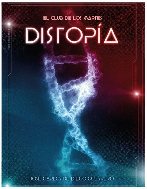 EL CLUB DE LOS MARTES: DISTOPIA