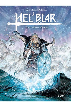 HEL BLAR 02. EL REY BAJO EL TUMULO
