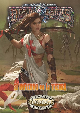 DEAD LANDS, EL INFIERNO EN LA TIERRA