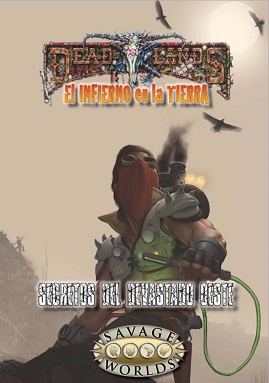 DEAD LANDS EL INFIERNO EN LA TIERRA SECRETOS DEL DEVASTADO OESTE