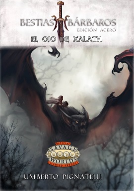 BESTIAS Y BARBAROS: EL OJO DE XALATH