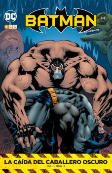 BATMAN: LA CAÍDA DEL CABALLERO OSCURO VOL. 01