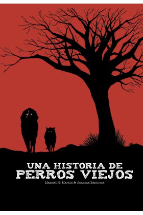 UNA HISTORIA DE PERROS VIEJOS