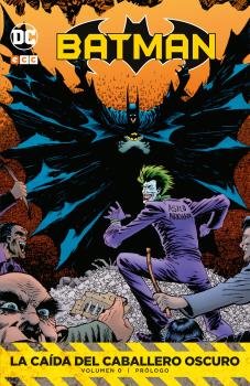 BATMAN: LA CAÍDA DEL CABALLERO OSCURO VOL. 0 (PRÓLOGO)
