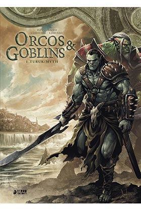 ORCOS Y GOBLINS 01: TURUK / MYTH