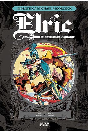 ELRIC, LA CIUDAD DE LOS SUEÑOS (BIBLIOTECA MICHAEL MOORCOCK 3)