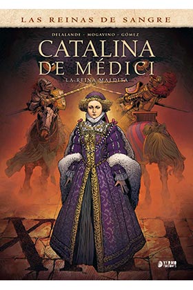 CATALINA DE MEDICI. LA REINA MALDITA