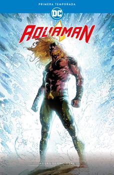 AQUAMAN: PRIMERA TEMPORADA AGUAS SILENCIOSAS