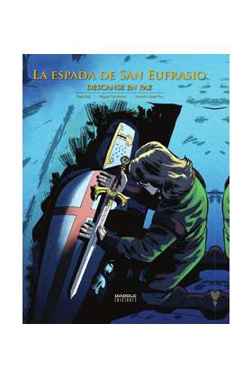 LA ESPADA DE SAN EUFRASIO 05 DESCANSE EN PAZ