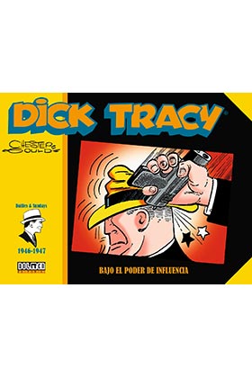 DICK TRACY. BAJO EL PODER DE INFLUENCIA (1946-1947)