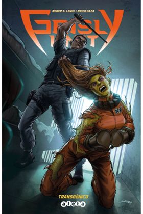 GRISLY UNIT VOL.2: TRANSGENICO