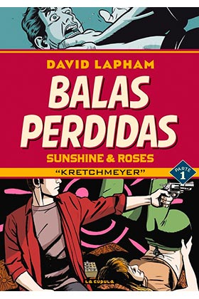 BALAS PERDIDAS. SUNSHINE & ROSES 01: KRETCHMEYER