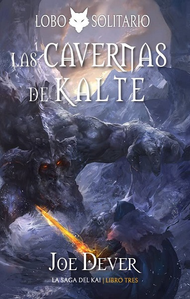 LOBO SOLITARIO 3 LAS CAVERNAS DE KALTE