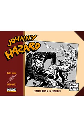 JOHNNY HAZARD 1970-1972. CUATRO ASES Y UN COMODIN