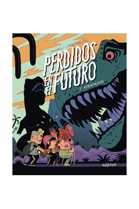 PERDIDOS EN EL FUTURO 02. ATRAPADOS
