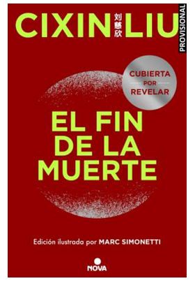 EL FIN DE LA MUERTE (ED. ILUSTRADA) (TRILOGÍA DE LOS TRES CUERPOS 3)