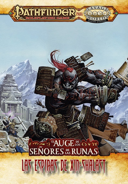 SAVAGE WORLDS PATHFINDER EL AUGE DE LOS SEÑORES DE LAS RUNAS 6 LAS ESPIRAS DE XIN-SHALAST