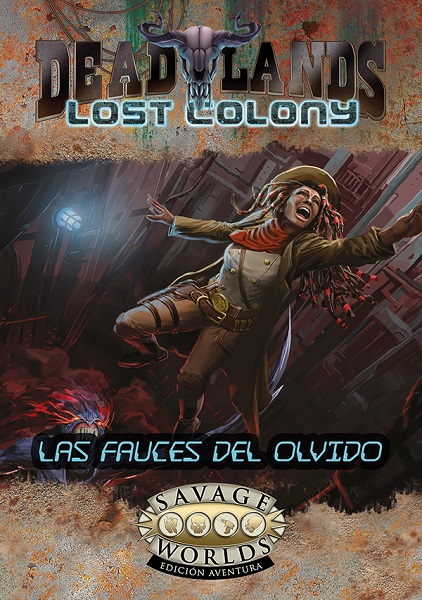 SAVAGE WORLD DEAD LANDS LAS FAUCES DEL OLVIDO