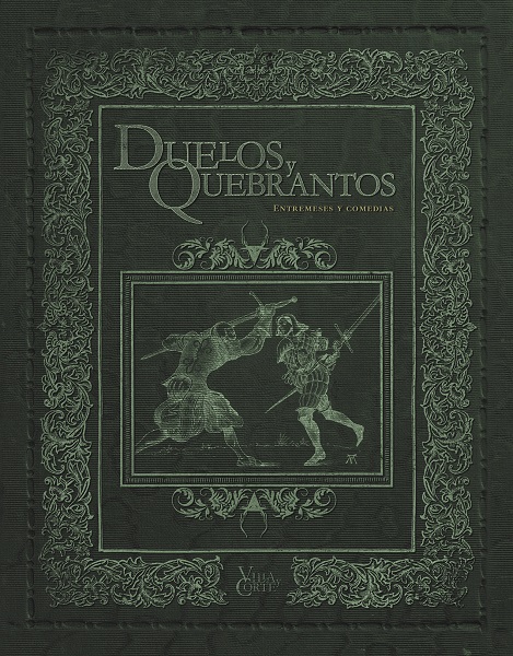 VILLA Y CORTE DUELOS Y QUEBRANTOS