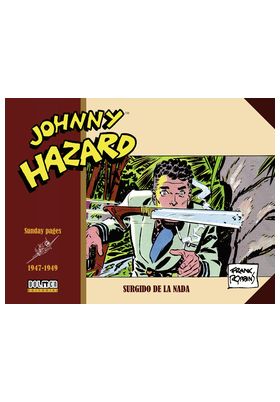JOHNNY HAZARD 1947-1949. SUNDAYS PAGES