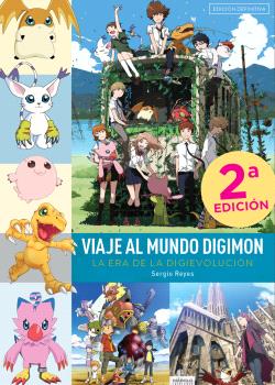 VIAJE AL MUNDO DIGIMON. LA ERA DE LA DIGIEVOLUCION (NUEVA EDICION)