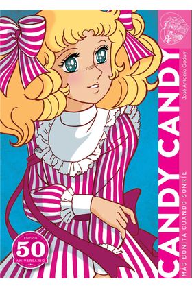 CANDY CANDY. MAS BONITA CUANDO SONRIE. EDICION 50 ANIVERSARIO