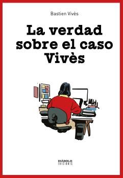 LA VERDAD SOBRE EL CASO VIVES