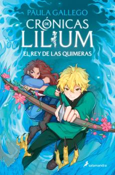 REY DE LAS QUIMERAS (CRÓNICAS DE LILIUM 2)
