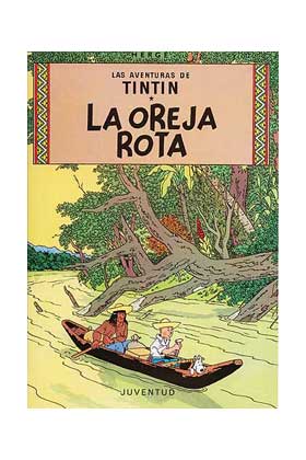 TINTIN. LA OREJA ROTA