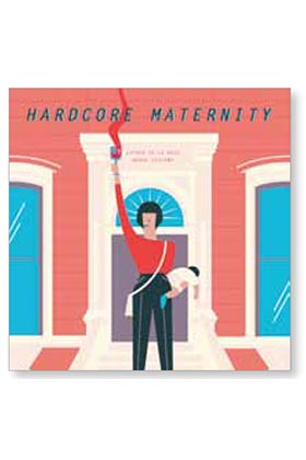 HARDCORE MATERNITY