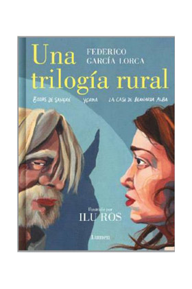 UNA TRILOGÍA RURAL (BODAS DE SANGRE, YERMA Y LA CASA DE BERNARDA ALBA)