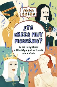 ¿TE CREES MUY MODERNO?