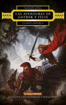 LAS AVENTURAS DE GOTREK Y FÉLIX CUARTO OMNIBUS