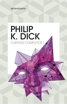 CUENTOS COMPLETOS 1 PHILIP K. DICK