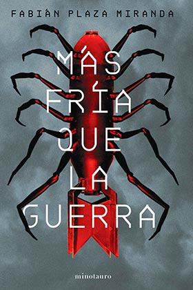 MAS FRIA QUE LA GUERRA - PREMIO MINOTAURO 2021