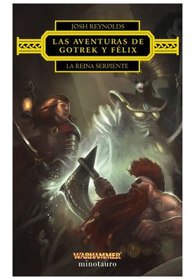 LAS AVENTURAS DE GOTREK Y FELIX: SERPENT QUEEN