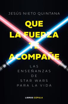 QUE LA FUERZA TE ACOMPAÑE